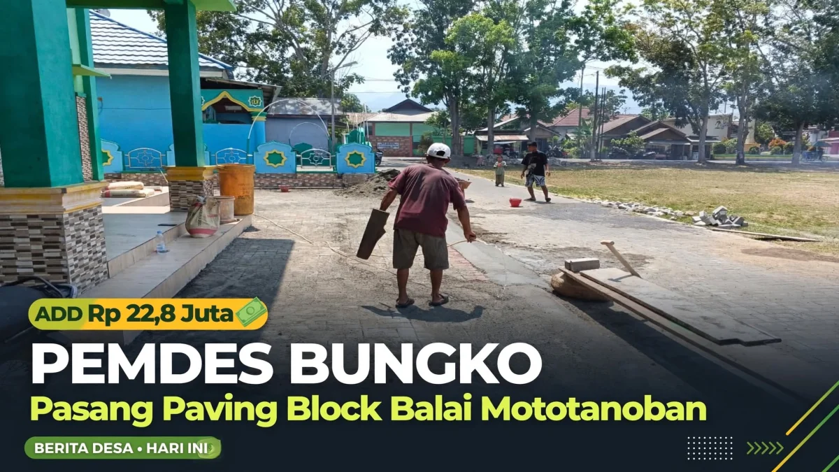 Pemdes Bungko Percantik Balai Mototanoban dengan Paving Block Senilai Rp22,8 Juta
